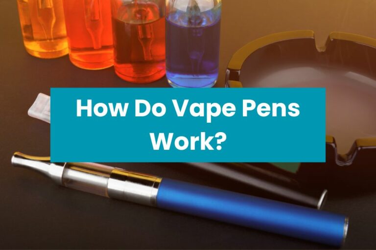 How Do Vape Pens Work?