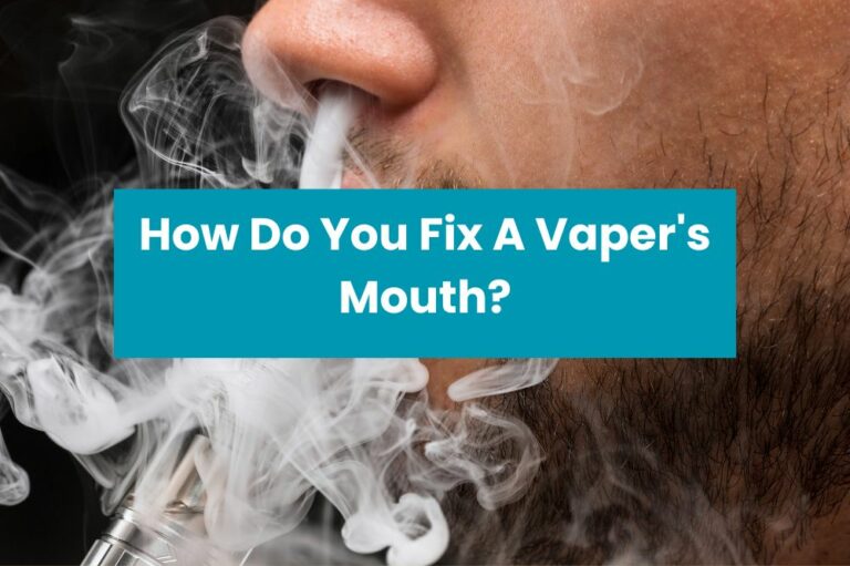 How Do You Fix A Vaper’s Mouth？