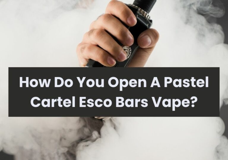How Do You Open A Pastel Cartel Esco Bars Vape?