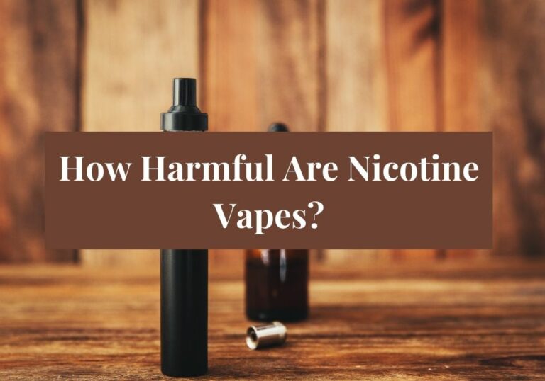How Harmful Are Nicotine Vapes?