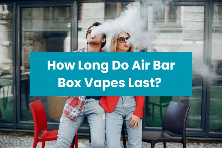 How Long Do Air Bar Box Vapes Last?