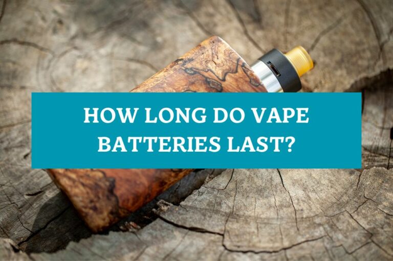 How Long Do Vape Batteries Last?