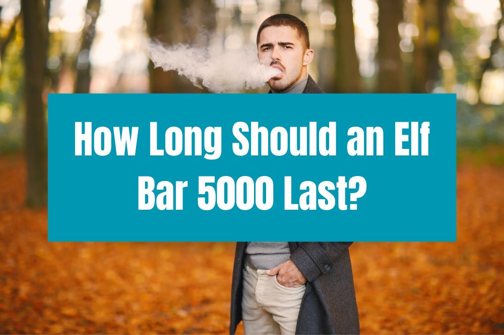How Long Should an Elf Bar 5000 Last?