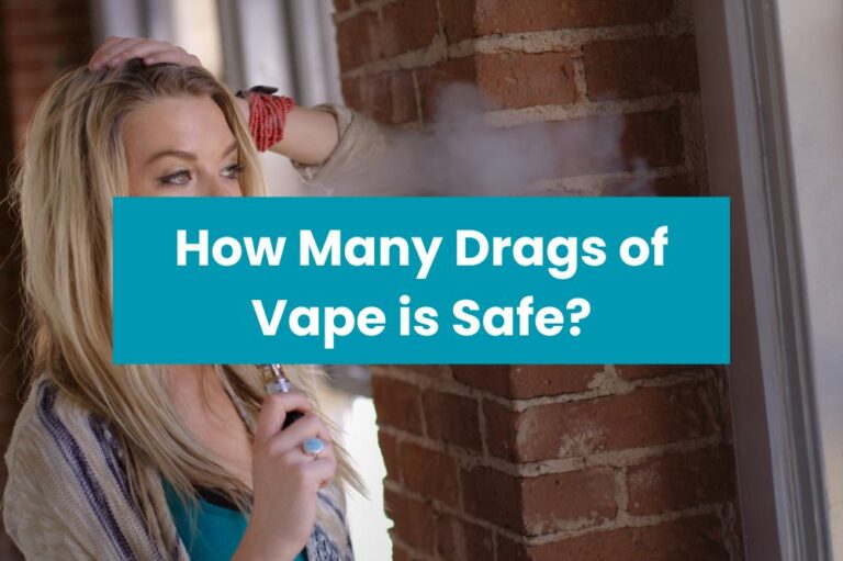 How Many Drags of Vape is Safe?