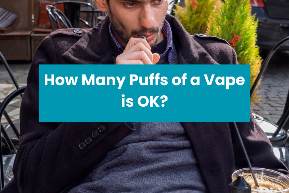 How Many Puffs of a Vape is OK