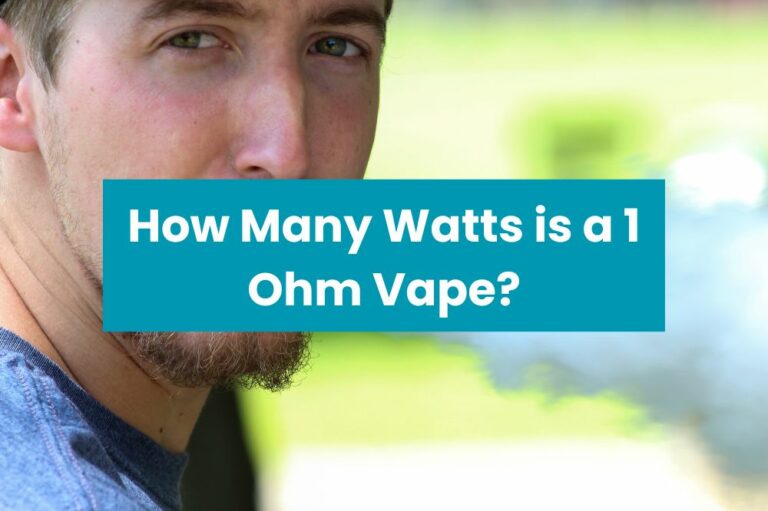 How Many Watts is a 1 Ohm Vape?