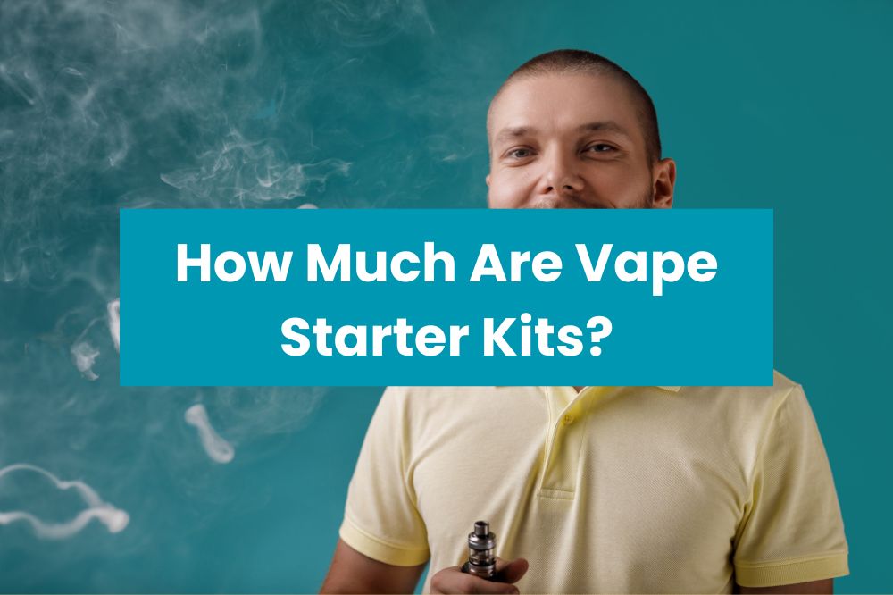 How Much Are Vape Starter Kits?