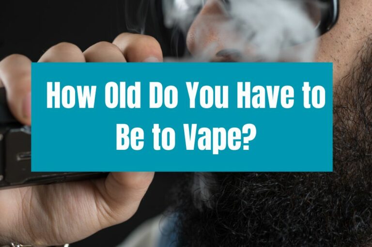 How Old Do You Have to Be to Vape?
