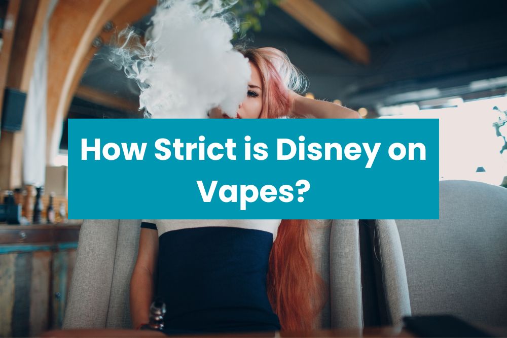 How Strict is Disney on Vapes?