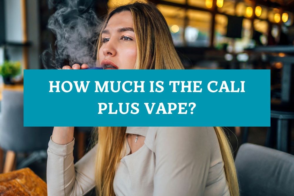 How much is the Cali Plus vape?
