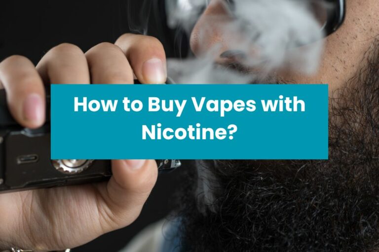 How to Buy Vapes with Nicotine?