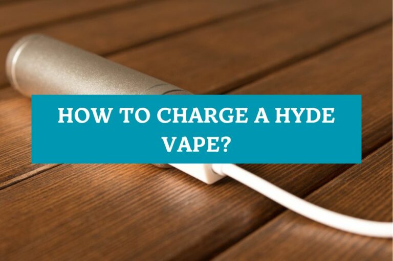 How to Charge a Hyde Vape?