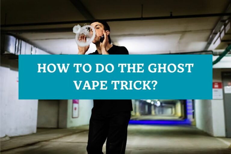 How to Do the Ghost Vape Trick?