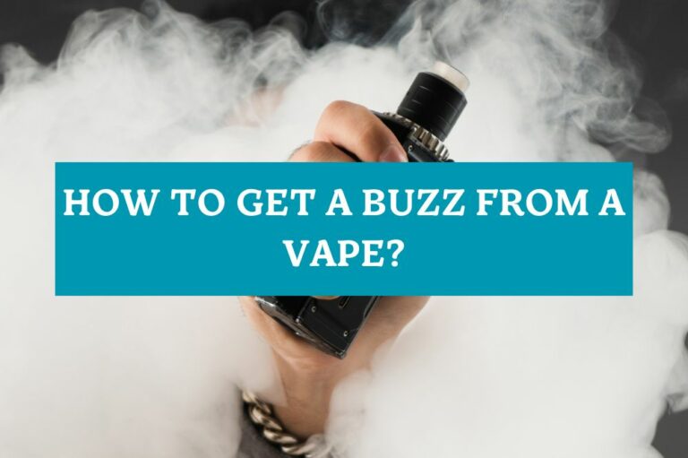 How to Get a Buzz from a Vape?