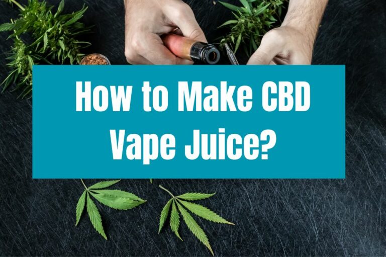 How to Make CBD Vape Juice?