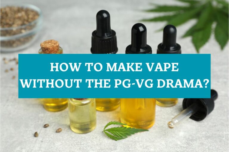 How to Make Vape without the PG-VG Drama?