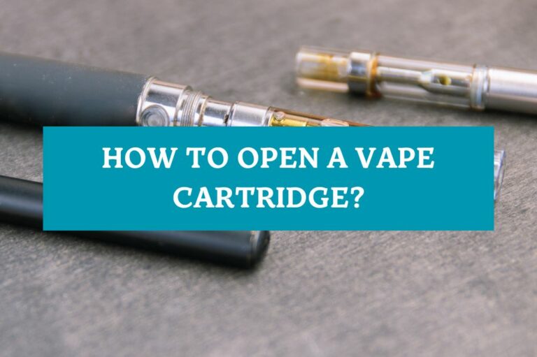 How to Open a Vape Cartridge?