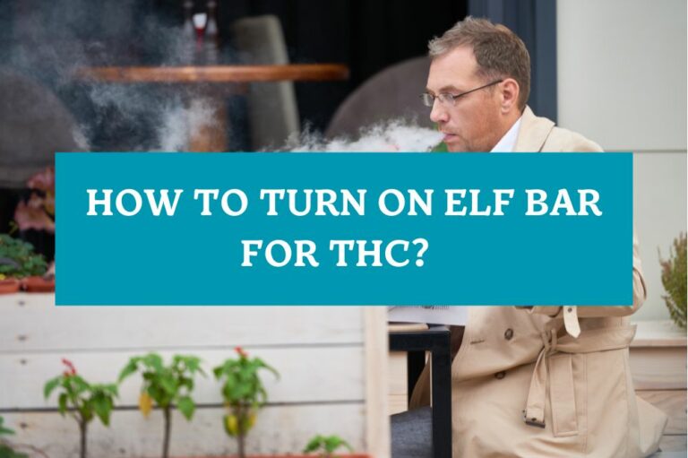 How to Turn on Elf Bar for THC？