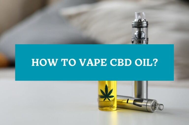 How to Vape CBD Oil?