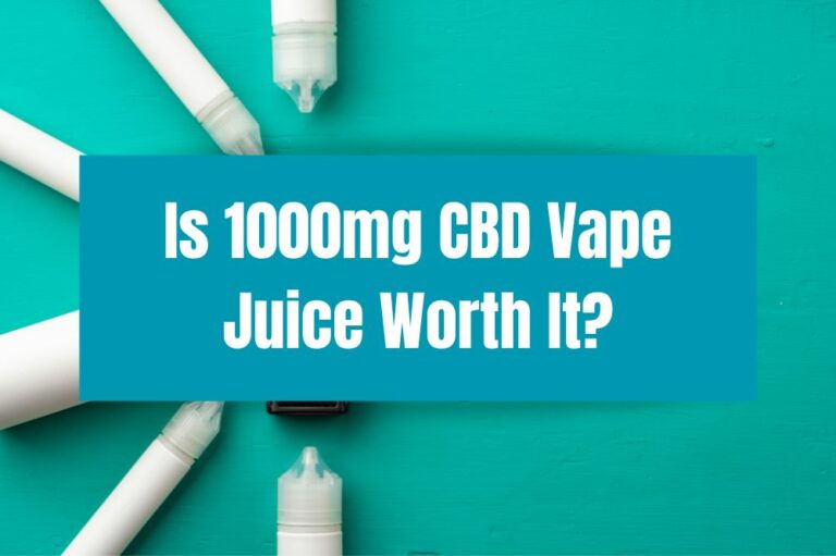 Is 1000mg CBD Vape Juice Worth It?