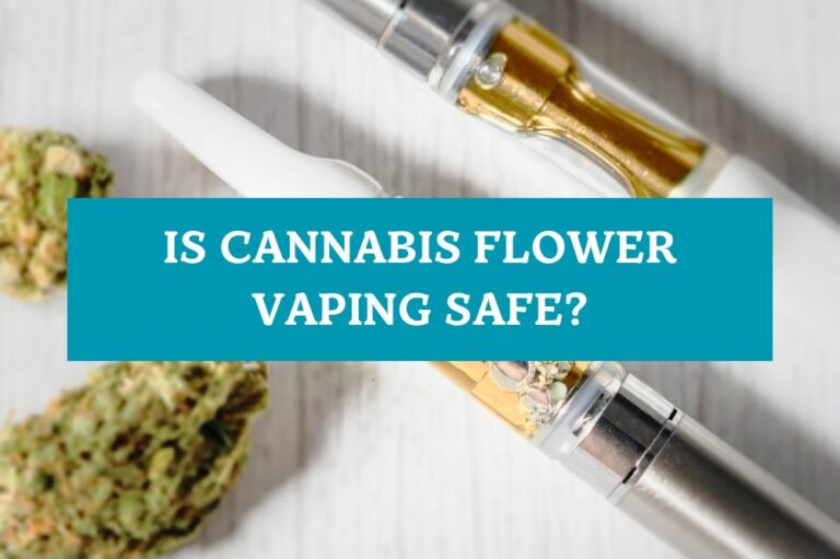 Is Cannabis Flower Vaping Safe?