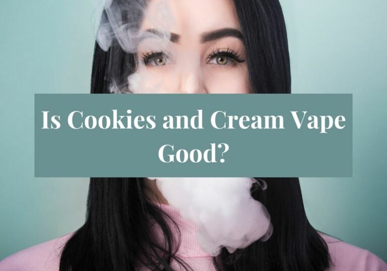 Is Cookies and Cream Vape Good?
