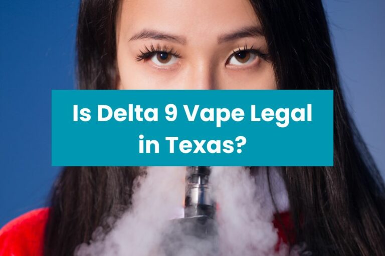 Is Delta 9 Vape Legal in Texas?