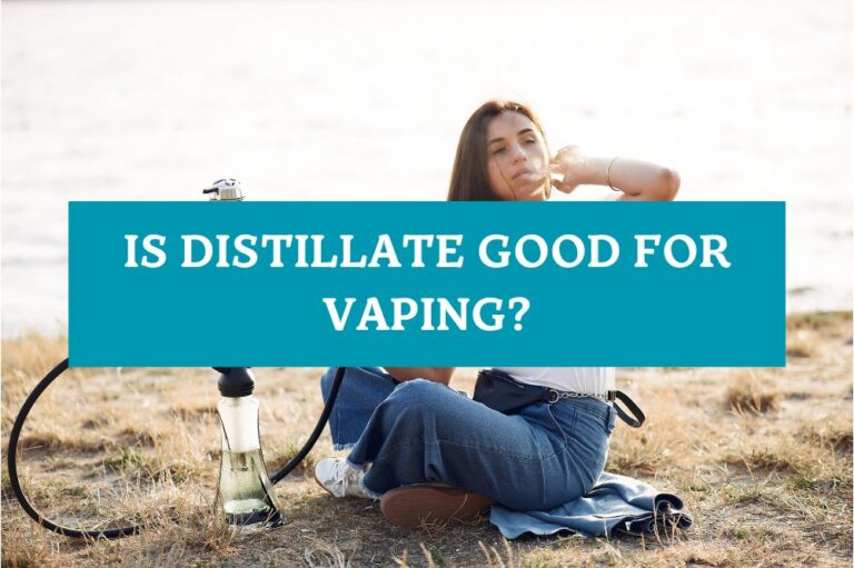 Is Distillate Good for Vaping?