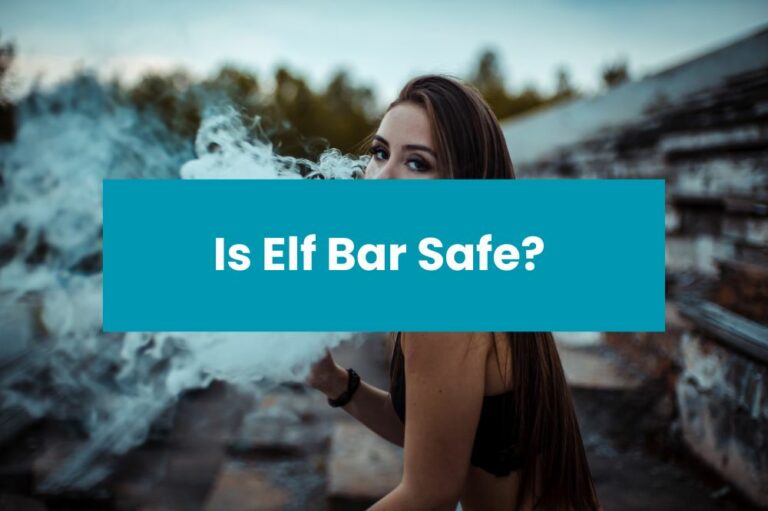 Is Elf Bar Safe?