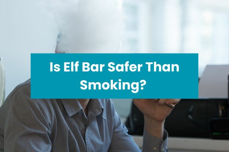 Is Elf Bar Safer Than Smoking?