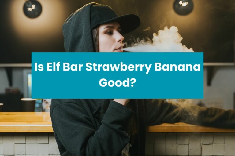 Is Elf Bar Strawberry Banana Good?