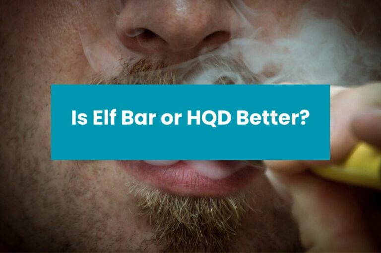 Is Elf Bar or HQD Better?