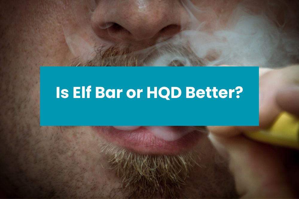 Is Elf Bar or HQD Better