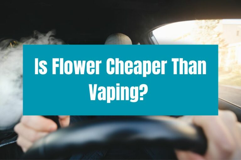 Is Flower Cheaper Than Vaping?