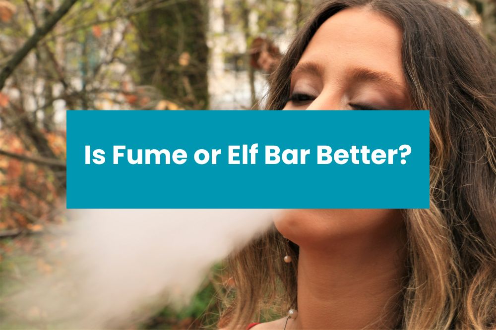 Is Fume or Elf Bar Better