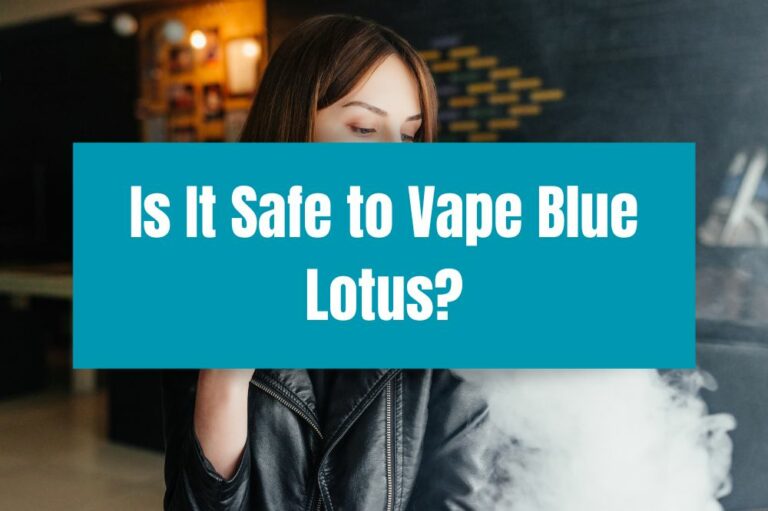 Is It Safe to Vape Blue Lotus?