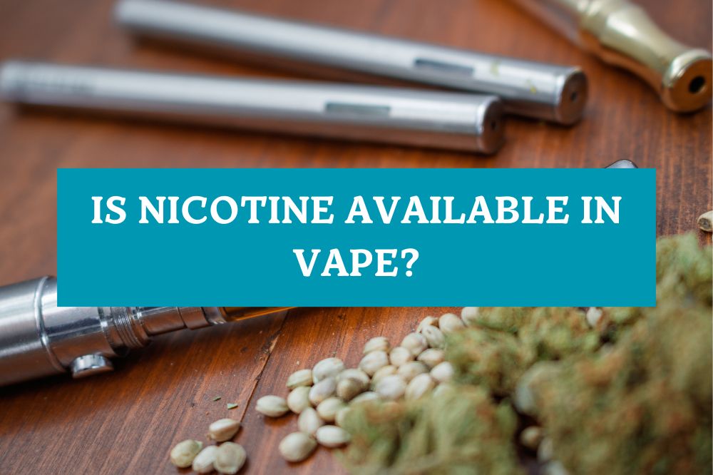 Is Nicotine Available in Vape?