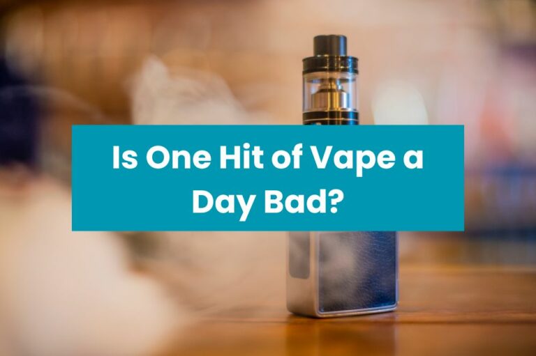 Is One Hit of Vape a Day Bad?
