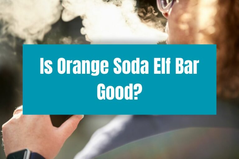 Is Orange Soda Elf Bar Good?