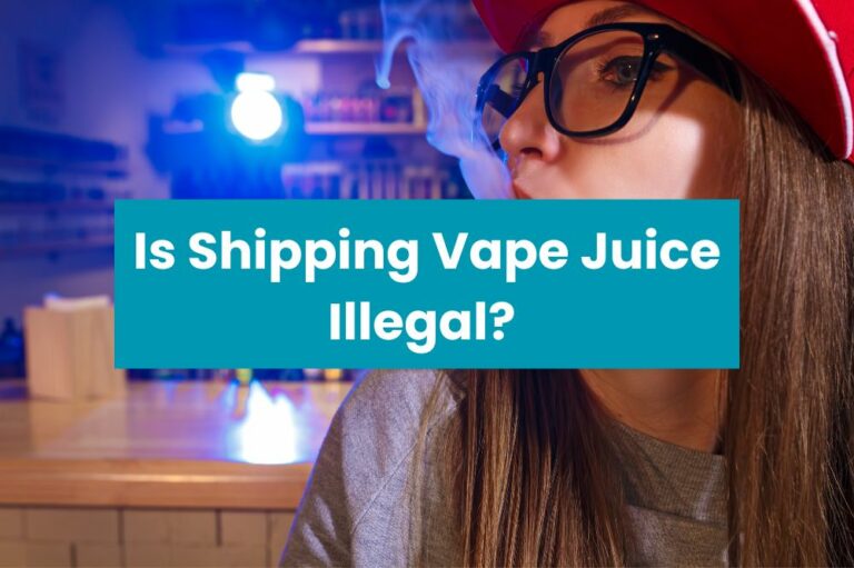 Is Shipping Vape Juice Illegal?
