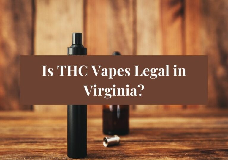 Is THC Vapes Legal in Virginia?