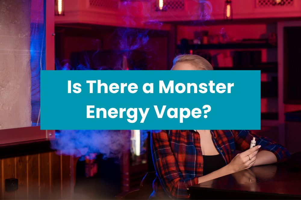 Is There a Monster Energy Vape?