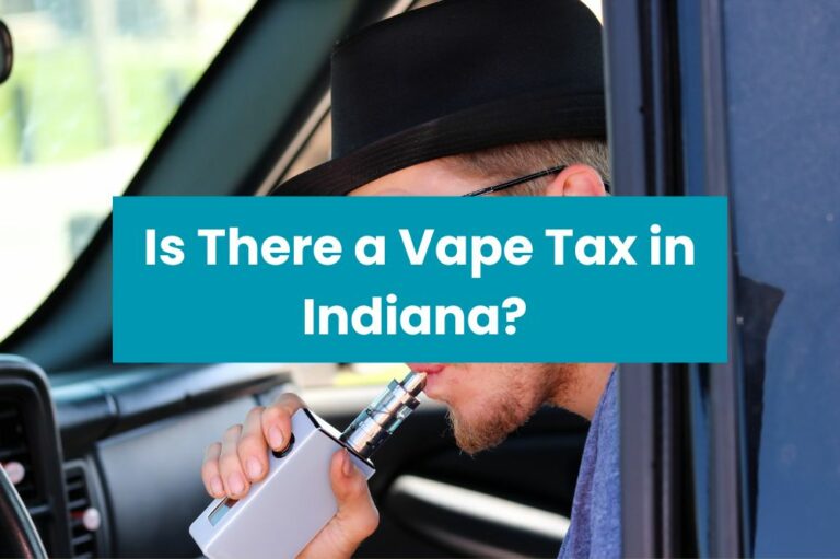 Is There a Vape Tax in Indiana?