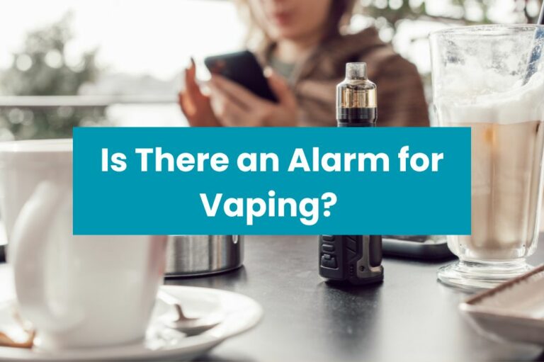 Is There an Alarm for Vaping?