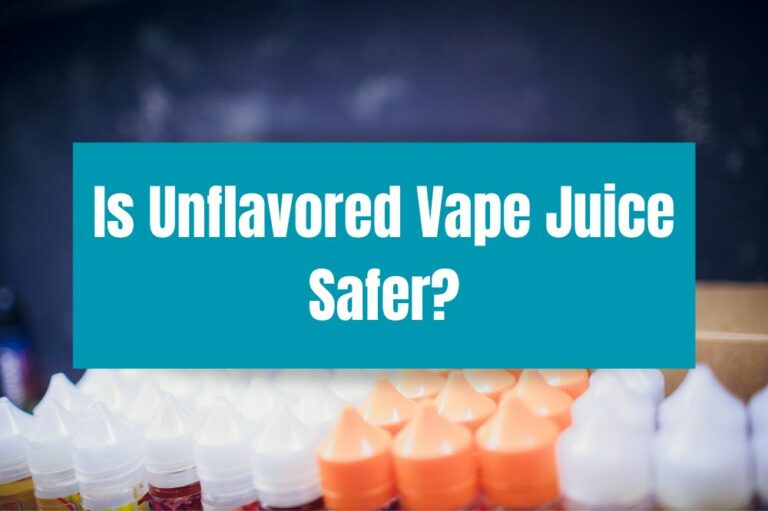 Is Unflavored Vape Juice Safer?