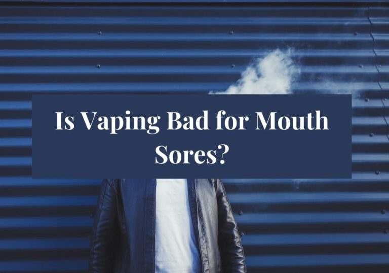 Is Vaping Bad for Mouth Sores?