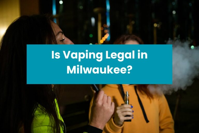 Is Vaping Legal in Milwaukee?