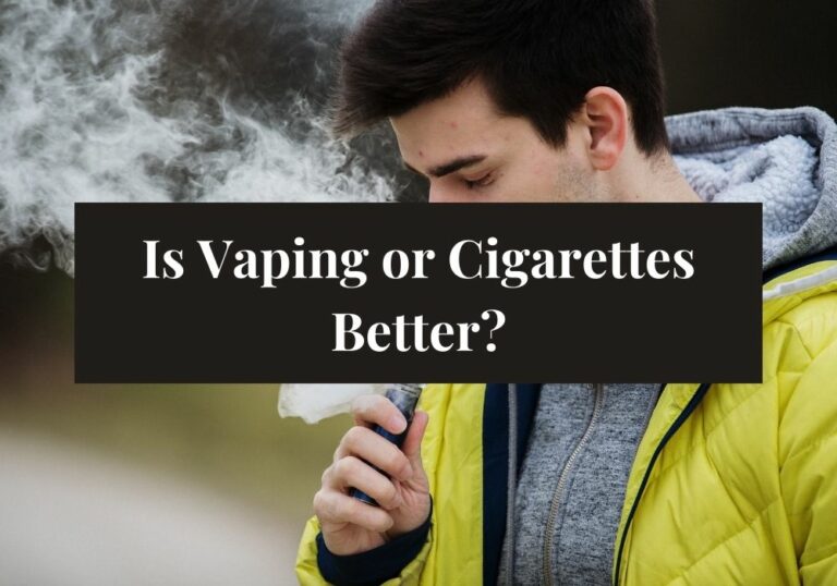 Is Vaping or Cigarettes Better?