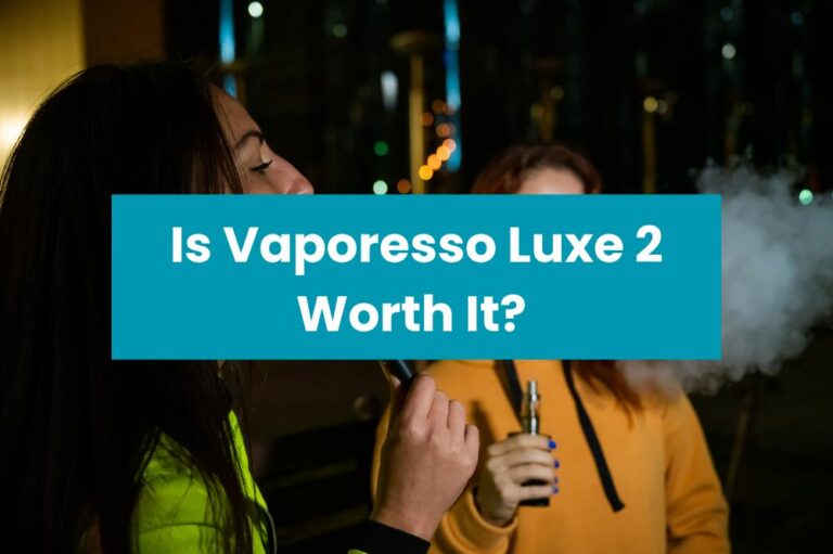 Is Vaporesso Luxe 2 Worth It?