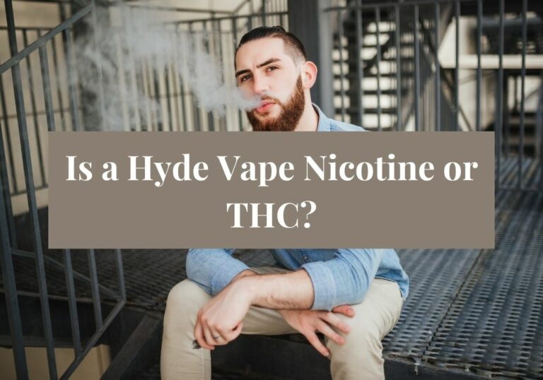 Is a Hyde Vape Nicotine or THC?